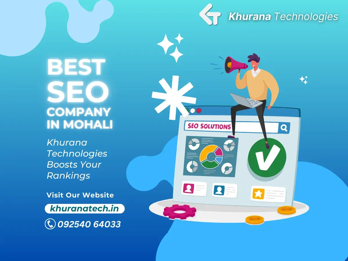 Best SEO Company in Mohali Khurana Technologies Boosts Your Rankings