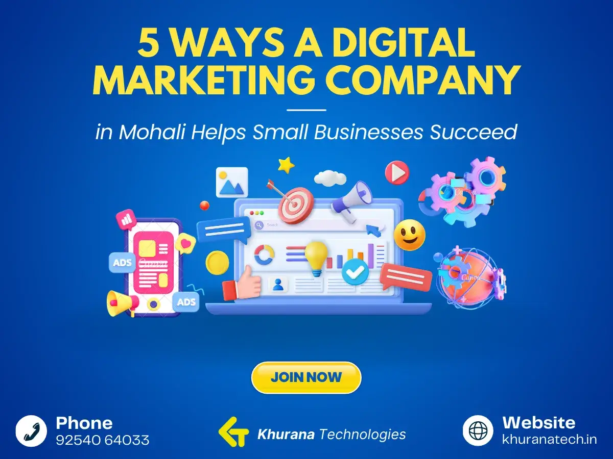 5 Ways a Digital Marketing Company in Mohali Helps Small Businesses Succeed